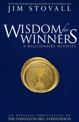 Wisdom for Winners Volume One: A Millionaire Mindset, an Official Official Publication of the Napole