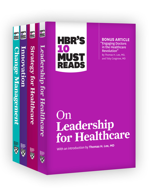 Hbr's 10 Must Reads for Healthcare Leaders Collection
