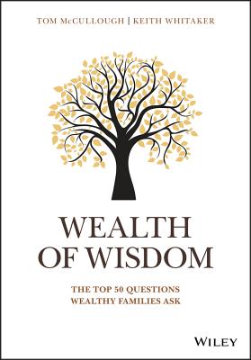  Wealth of Wisdom: The Top 50 Questions Wealthy Families Ask