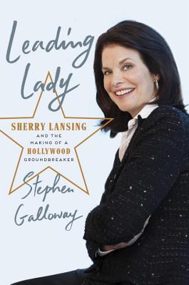  Leading Lady: Sherry Lansing and the Making of a Hollywood Groundbreaker