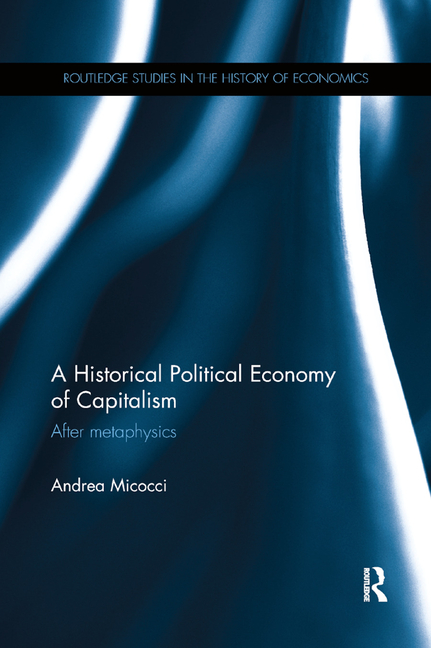 A Historical Political Economy of Capitalism: After Metaphysics