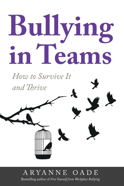 Bullying in Teams: How to Survive It and Thrive