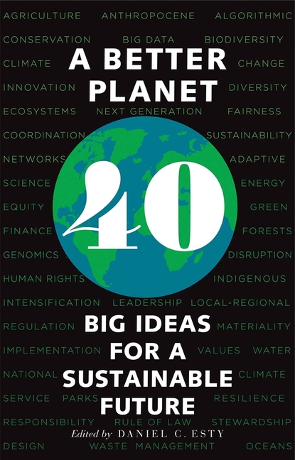 Better Planet: Forty Big Ideas for a Sustainable Future