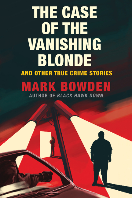 Case of the Vanishing Blonde: And Other True Crime Stories