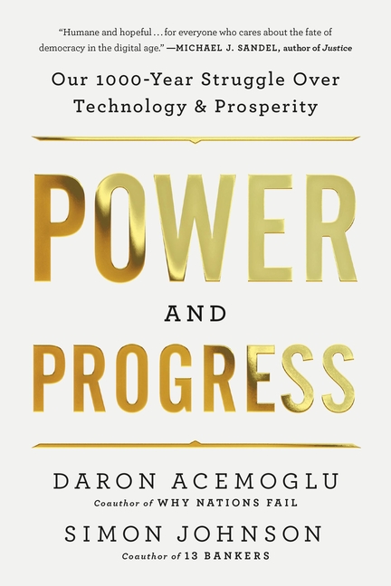  Power and Progress: Our Thousand-Year Struggle Over Technology and Prosperity