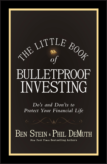 The Little Book of Bulletproof Investing: Do's and Don'ts to Protect Your Financial Life