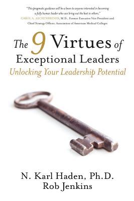 9 Virtues of Exceptional Leaders: Unlocking Your Leadership Potential