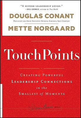  TouchPoints: Creating Powerful Leadership Connections in the Smallest of Moments