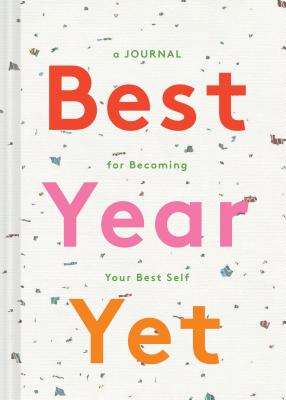 Best Year Yet: A Journal for Becoming Your Best Self (Self Improvement Journal, New Year's Gift, Mot