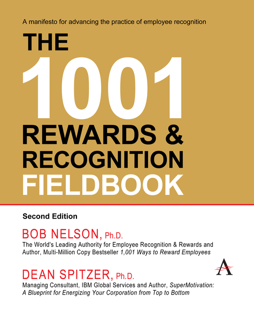The 1001 Rewards & Recognition Fieldbook: Second Edition