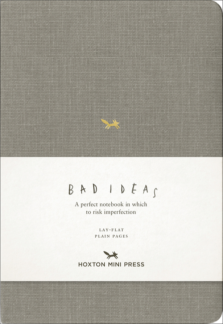 A Notebook for Bad Ideas: Grey/Unlined: A Perfect Notebook in Which to Risk Imperfection