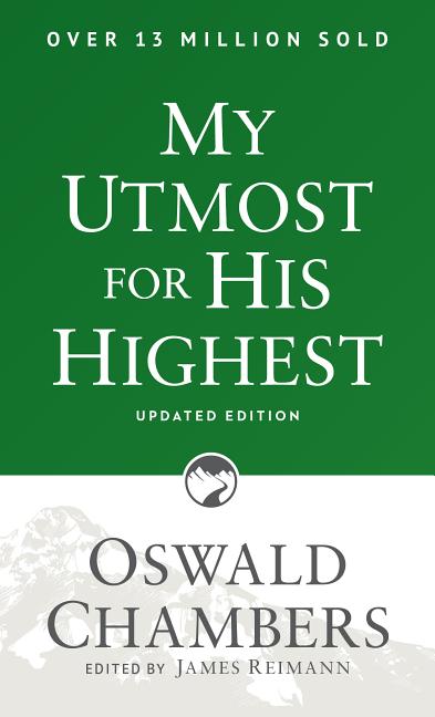 My Utmost for His Highest: Updated Language Paperback (a Daily Devotional with 366 Bible-Based Readi