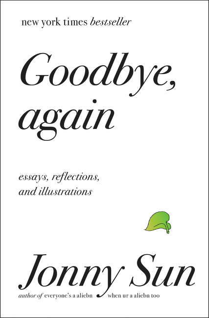 Goodbye, Again Essays, Reflections, and Illustrations