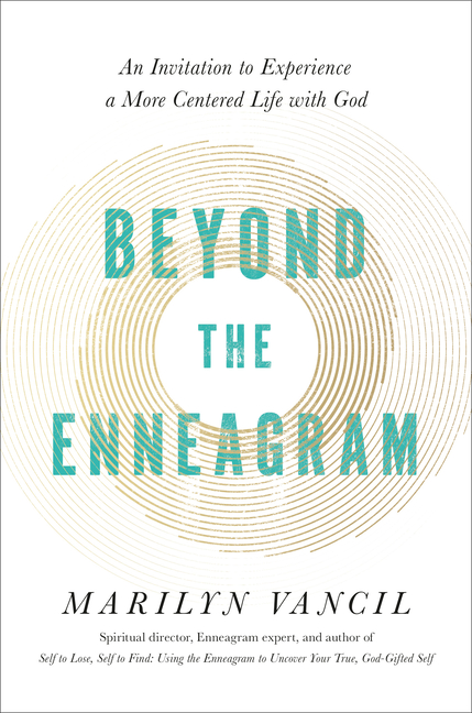  Beyond the Enneagram: An Invitation to Experience a More Centered Life with God