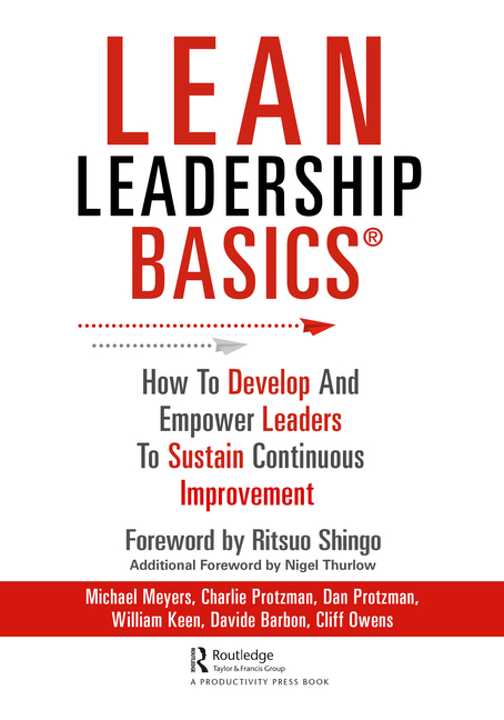 Lean Leadership BASICS How to Develop and Empower Leaders to Sustain Continuous Improvement