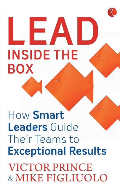 Exceptional Leader: How Smart Leaders Produce Smart Results