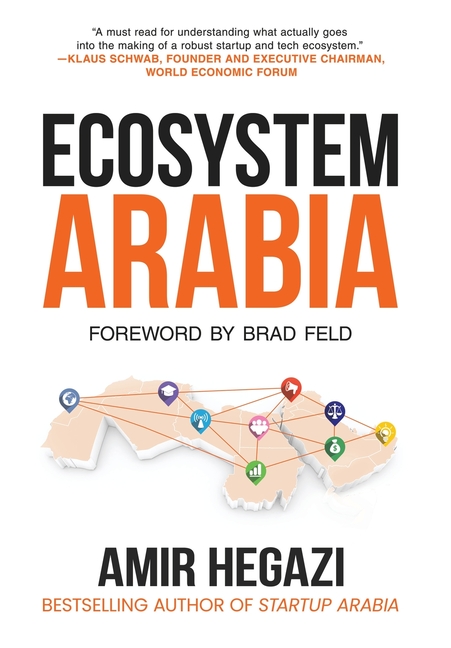  Ecosystem Arabia: The Making of a New Economy