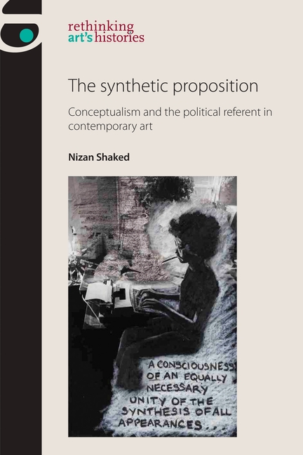 Synthetic Proposition: Conceptualism and the Political Referent in Contemporary Art