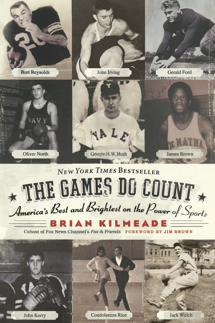 Games Do Count: America's Best and Brightest on the Power of Sports