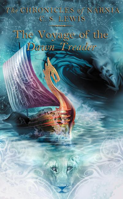 Voyage of the Dawn Treader: The Classic Fantasy Adventure Series (Official Edition)