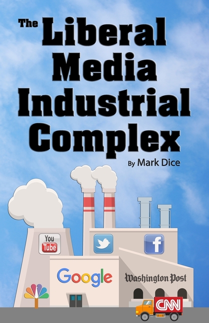 Liberal Media Industrial Complex