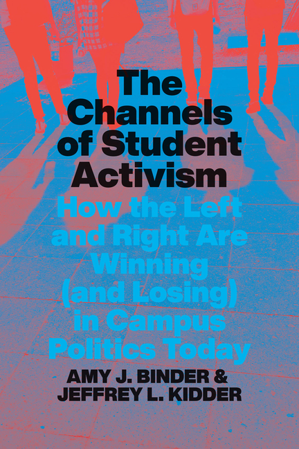 Channels of Student Activism: How the Left and Right Are Winning (and Losing) in Campus Politics Tod