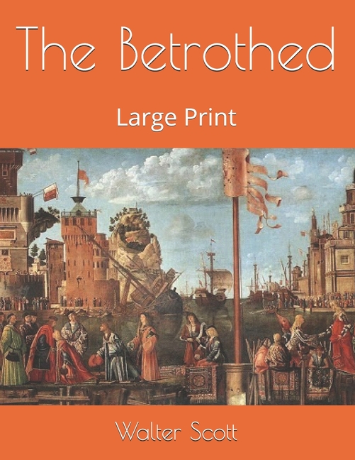 The Betrothed: Large Print