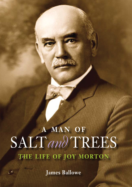 A Man of Salt and Trees: The Life of Joy Morton