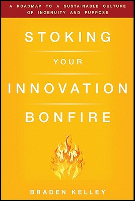  Stoking Your Innovation Bonfire: A Roadmap to a Sustainable Culture of Ingenuity and Purpose