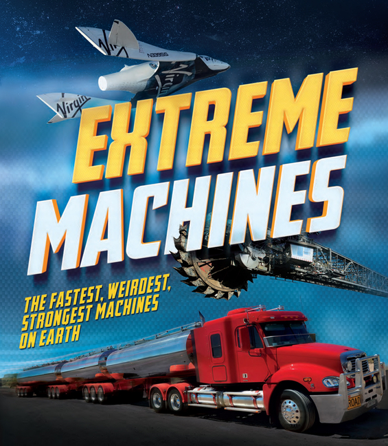  Extreme Machines: The Fastest, Weirdest, Strongest Machines on Earth!