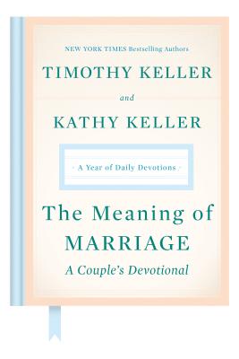 Meaning of Marriage: A Couple's Devotional: A Year of Daily Devotions