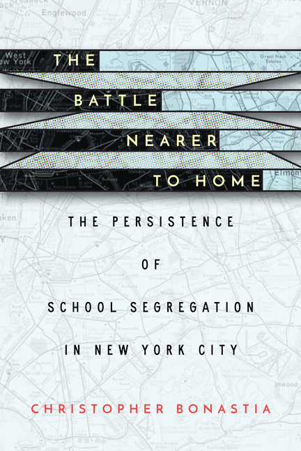 Battle Nearer to Home: The Persistence of School Segregation in New York City