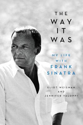Way It Was: My Life with Frank Sinatra