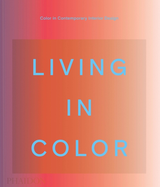  Living in Color: Color in Contemporary Interior Design