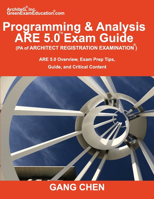 Programming & Analysis (PA) ARE 5.0 Exam Guide (Architect Registration Examination): ARE 5.0 Overvie