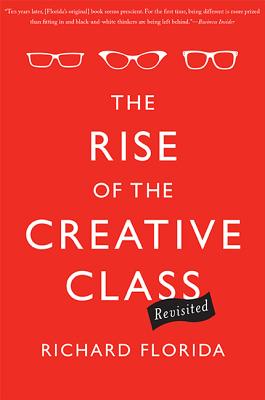 Rise of the Creative Class, Revisited