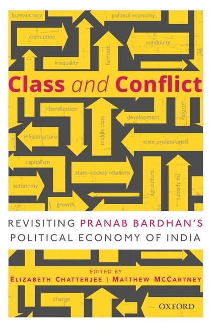 Class and Conflict: Revisiting Pranab Bardhan's Political Economy of India