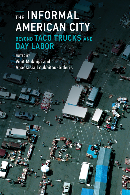 Informal American City: Beyond Taco Trucks and Day Labor
