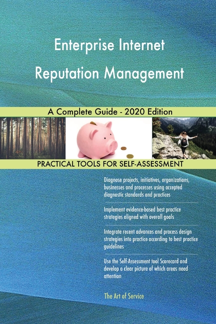Enterprise Internet Reputation Management A Complete Guide - 2020 Edition