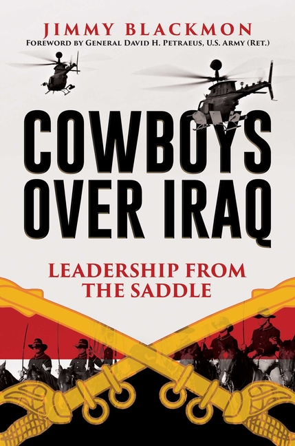  Cowboys Over Iraq: Leadership from the Saddle