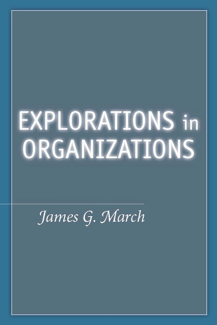  Explorations in Organizations