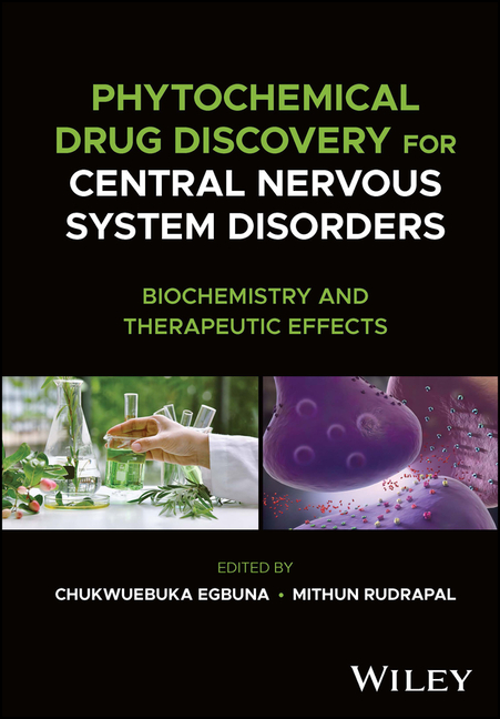  Phytochemical Drug Discovery for Central Nervous System Disorders: Biochemistry and Therapeutic Effects