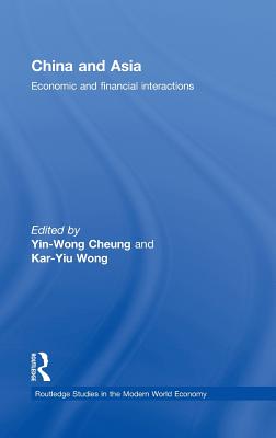 China and Asia: Economic and Financial Interactions