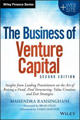 Business of Venture Capital: Insights from Leading Practitioners on the Art of Raising a Fund, Deal 