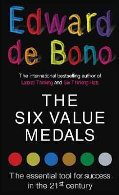 Six Value Medals: The Essential Tool for Success in the 21st Century