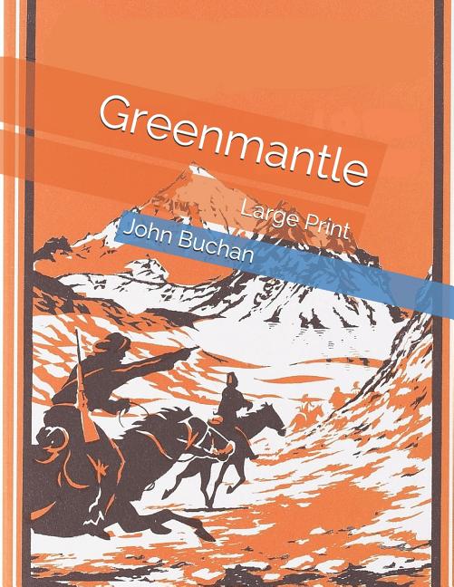  Greenmantle: Large Print