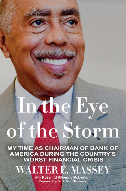 In the Eye of the Storm: My Time as Chairman of Bank of America During the Country's Worst Financial