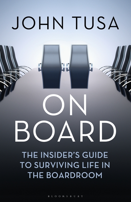 On Board The Insider's Guide to Surviving Life in the Boardroom