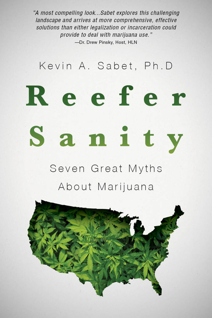  Reefer Sanity: Seven Great Myths about Marijuana (Second Edition, Revised Edition, Second Edition, Revised)