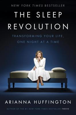 Sleep Revolution: Transforming Your Life, One Night at a Time